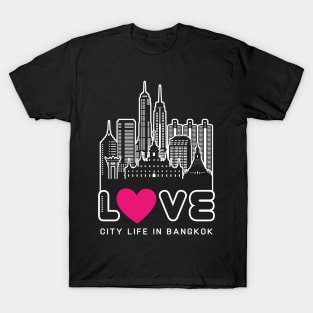 Love City Life in Bangkok T-Shirt